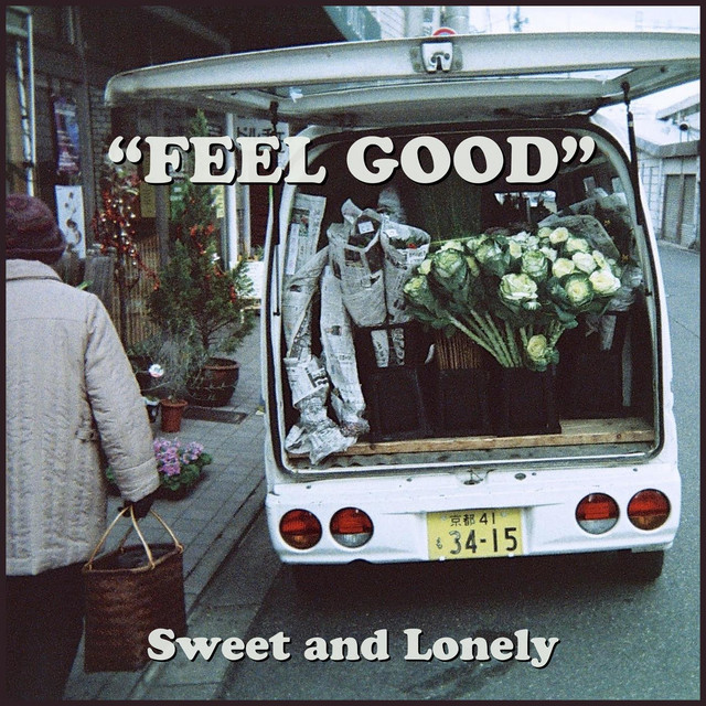 Feel Good - Single by Sweet and Lonely | Spotify