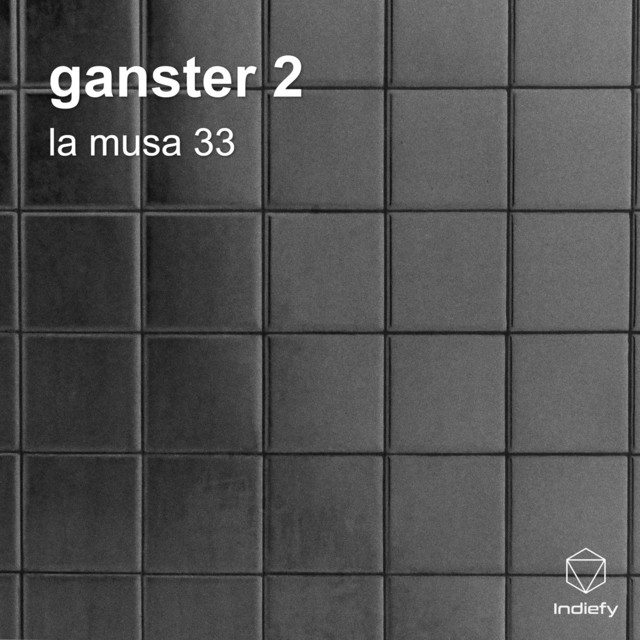 ganster 2 - Single by la musa 33 | Spotify