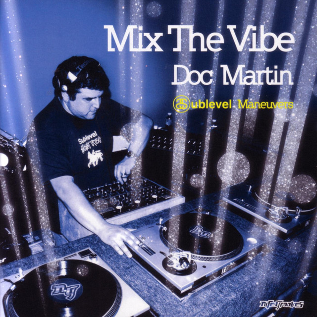Mix The Vibe: Doc Martin - Sublevel Maneuvers cover art