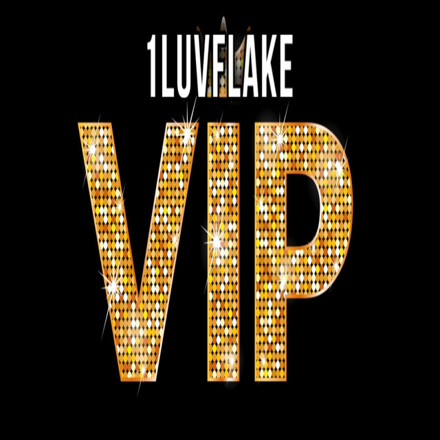 Vip - Single by 1LUVFLAKE | Spotify