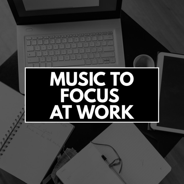 Music To Focus At Work cover art