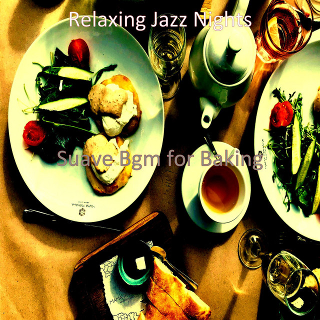Suave Bgm for Baking - Album by Relaxing Jazz Nights | Spotify