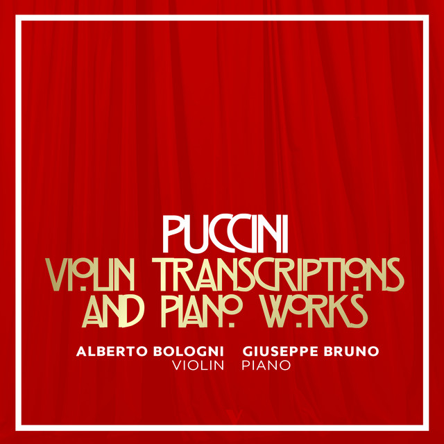 Puccini: Violin Transcriptions & Piano Works