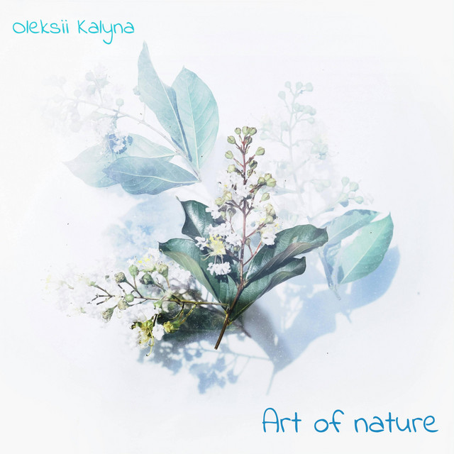 Обкладинка: Art of nature — Oleksii Kalyna