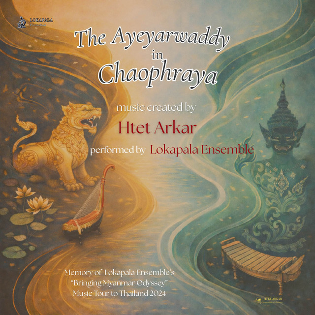 The Ayeyarwaddy in Chaophraya - Single by Htet Arkar | Spotify