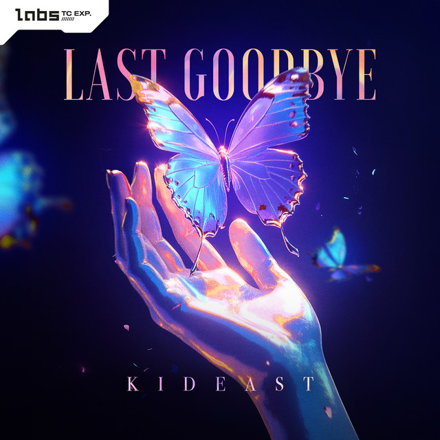 Last Goodbye - Single by KidEast | Spotify