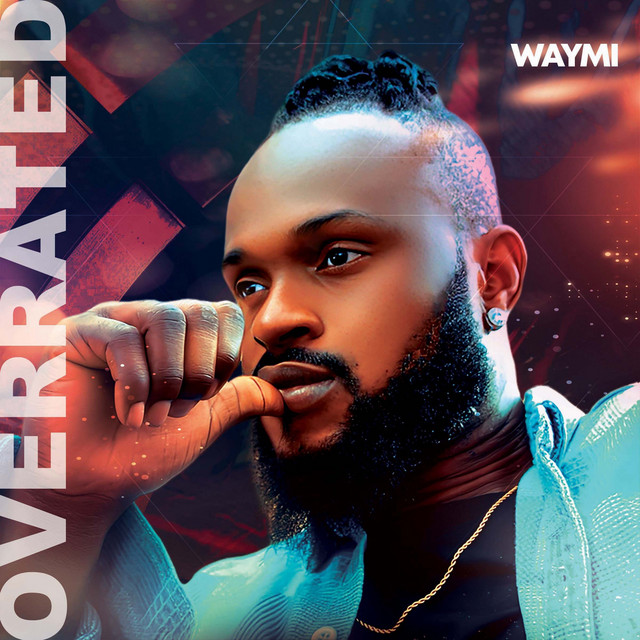 Overrated - Single by Waymi | Spotify