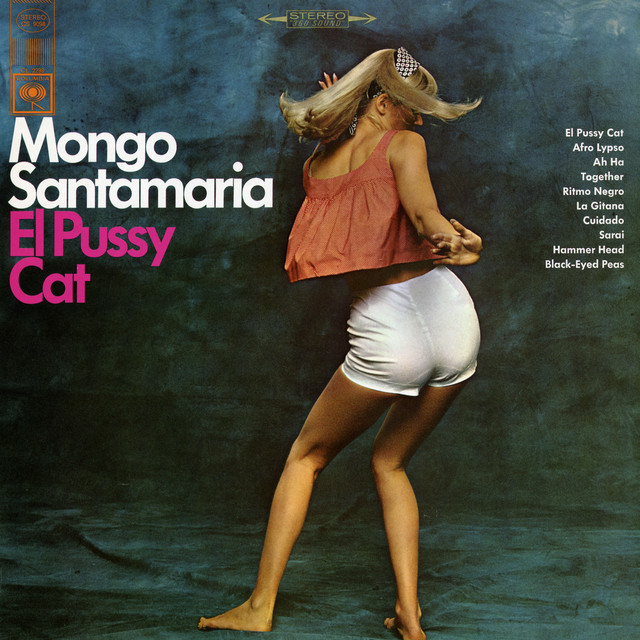 英7” Mongo Santamaria  El Pussy Cat / Black Eyed Peas 201766PROMO CBS プロモ /00080 El Pussy Cat - song and lyrics by Mongo Santamaria | Spotify