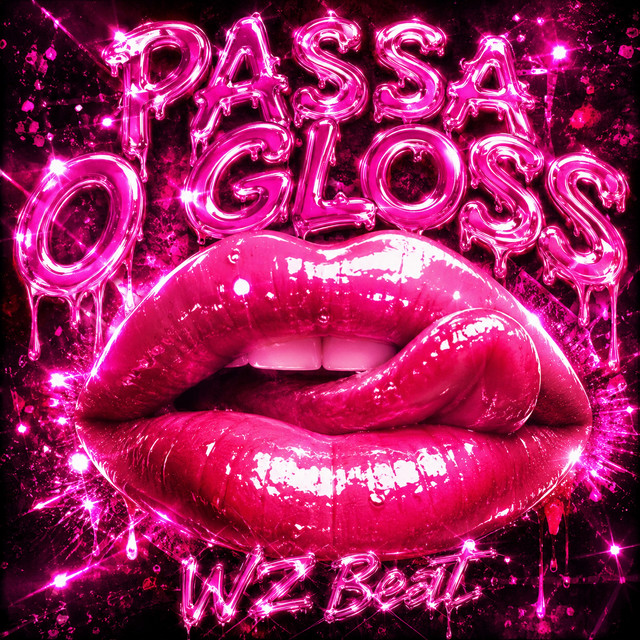 Обкладинка: Passa o Gloss — WZ Beat