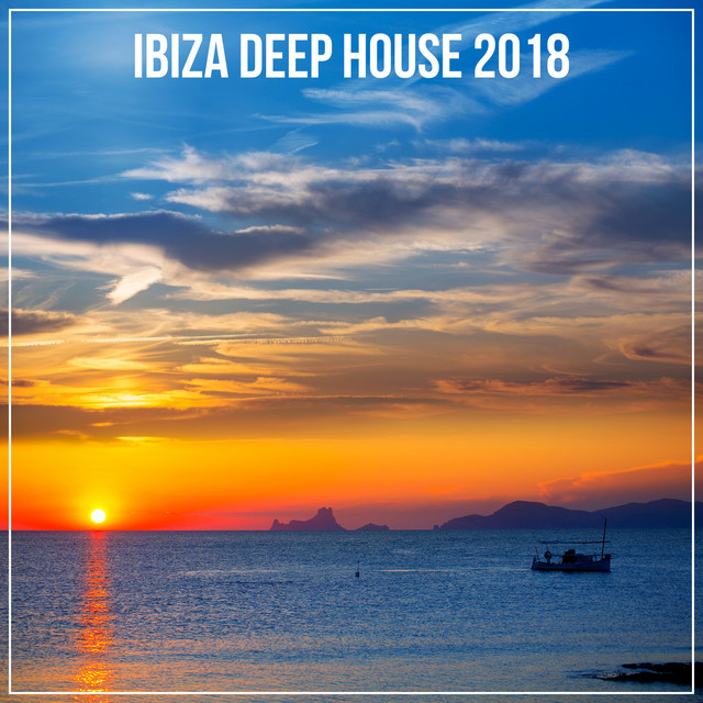 Ibiza Deep House 2018 cover art