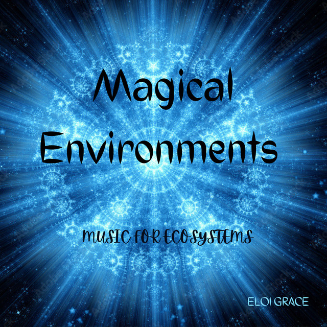 Magical Environments: Music for Ecosystems cover art
