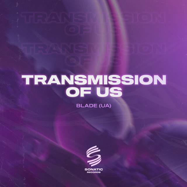 Обкладинка: Transmission of Us — Blade (UA)
