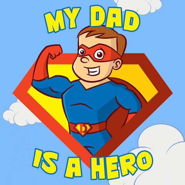 My Dad Is A Hero (Father's Day Song) cover art