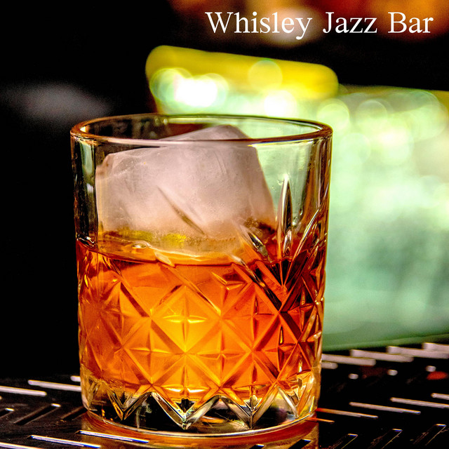 Whisley Jazz Bar 　高級なホテルラウンジのような雰囲気のムーディーな音楽　リラックス用 作業用 晩酌用BGM cover art