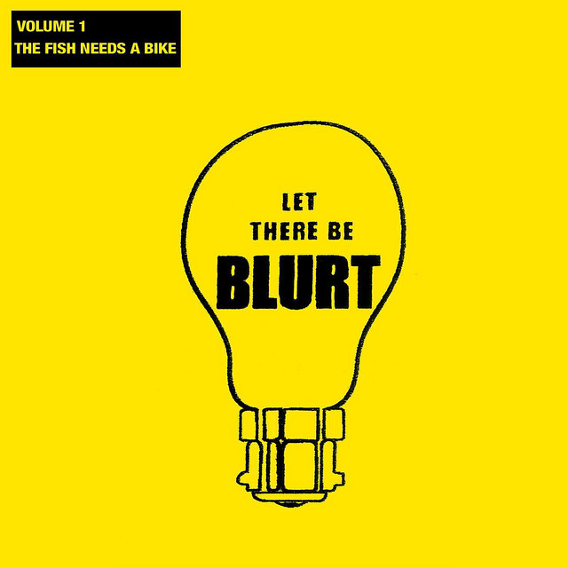 Let There Be Blurt Volume 1: The Fish Needs a Bike cover art