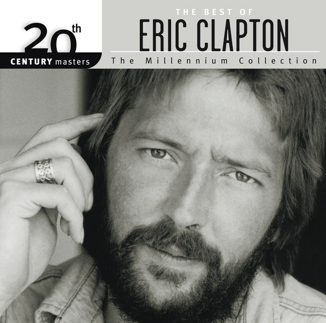 The Best Of Eric Clapton 20th Century Masters The Millennium