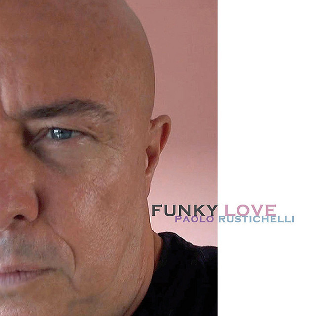 Funky Love - Single de Paolo Rustichelli | Spotify