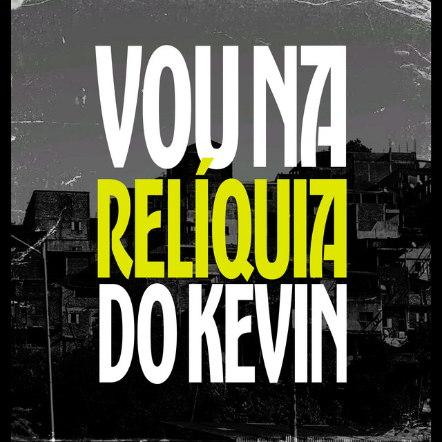 Vou Na Relíquia do Kevin