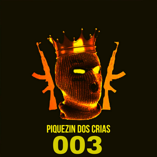 PIQUEZIN DOS CRIAS 003 (FUNK CAPIXABA) cover art