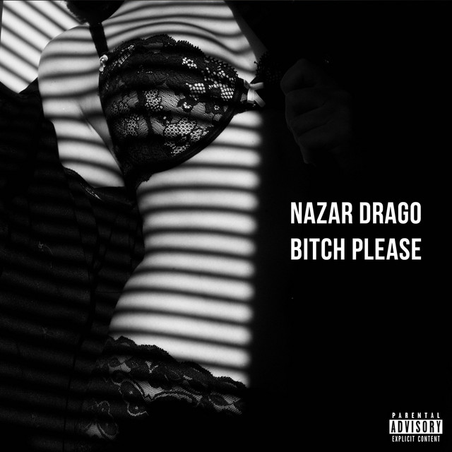 Обкладинка: Bitch Please — Nazar Drago