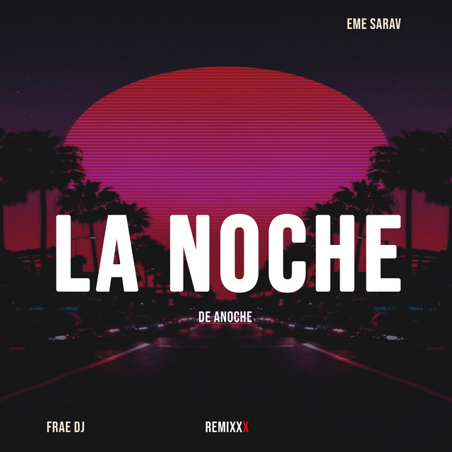 La Noche de Anoche - Remix