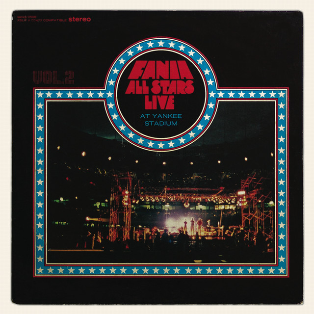 Live At Yankee Stadium Vol. II - Album by Fania All Stars | Spotify