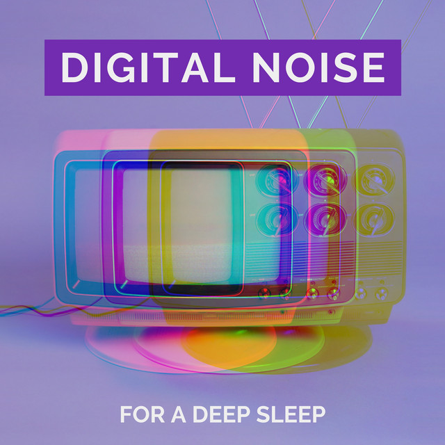 Digital Noise for a Deep Sleep - Album by Deep Sleep White Noise | Spotify