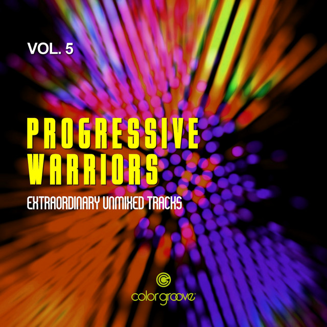 Progressive Warriors, Vol. 5 (Extraordinary Unmixed Tracks