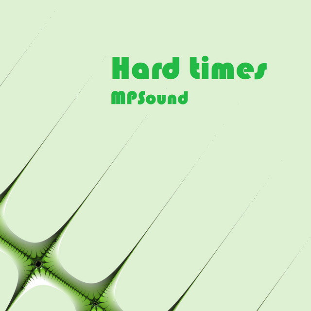 Hard times - Single by MPSound | Spotify