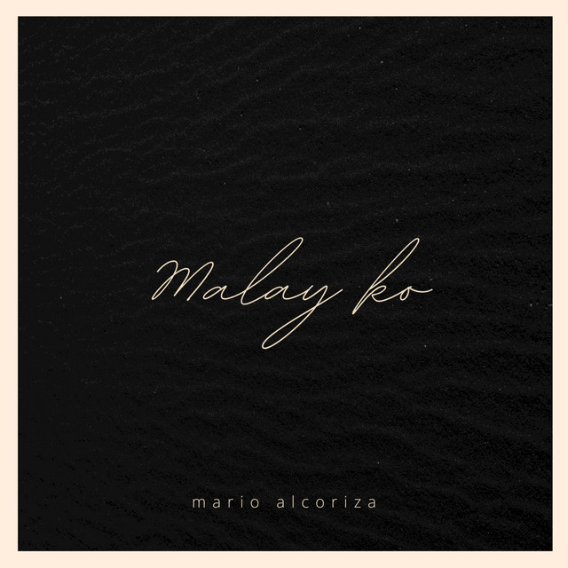 Malay Ko - Single by Mario Alcoriza | Spotify