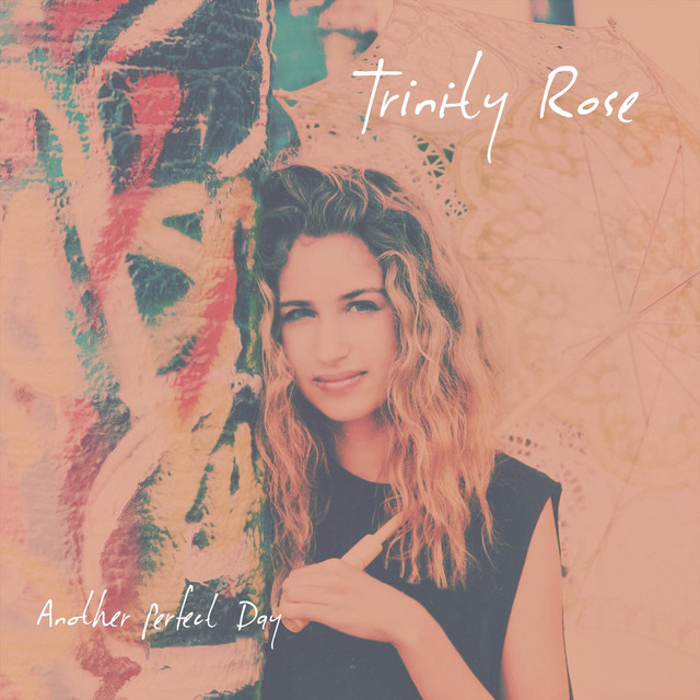 Another Perfect Day - song and lyrics by Trinity Rose | Spotify