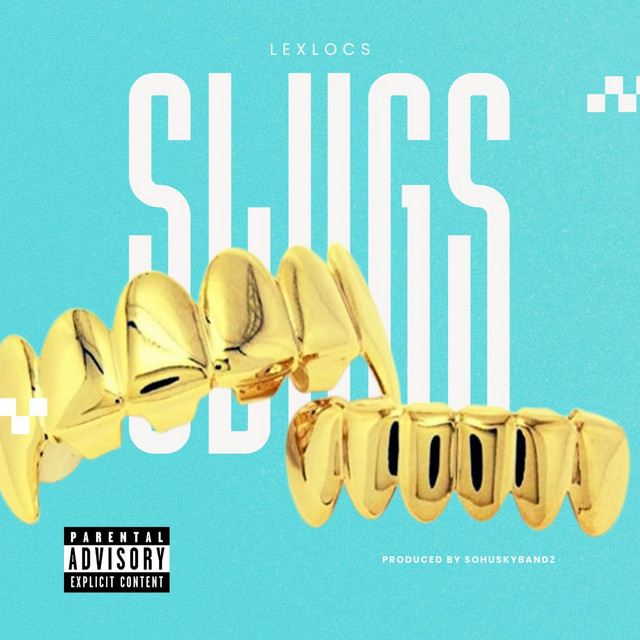 Slugs - song and lyrics by LexLocs | Spotify