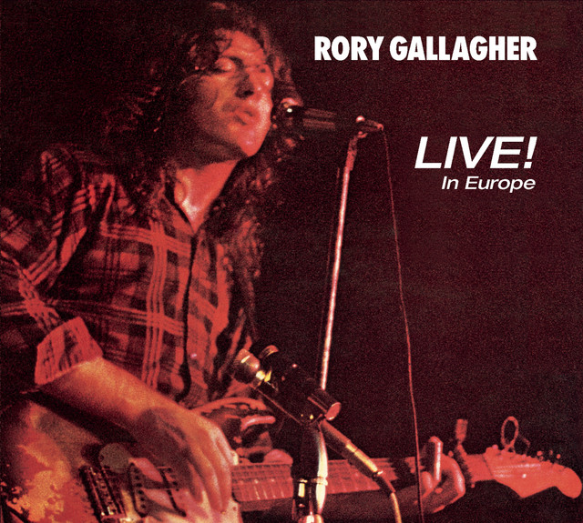 Live! In Europe - Album by Rory Gallagher | Spotify