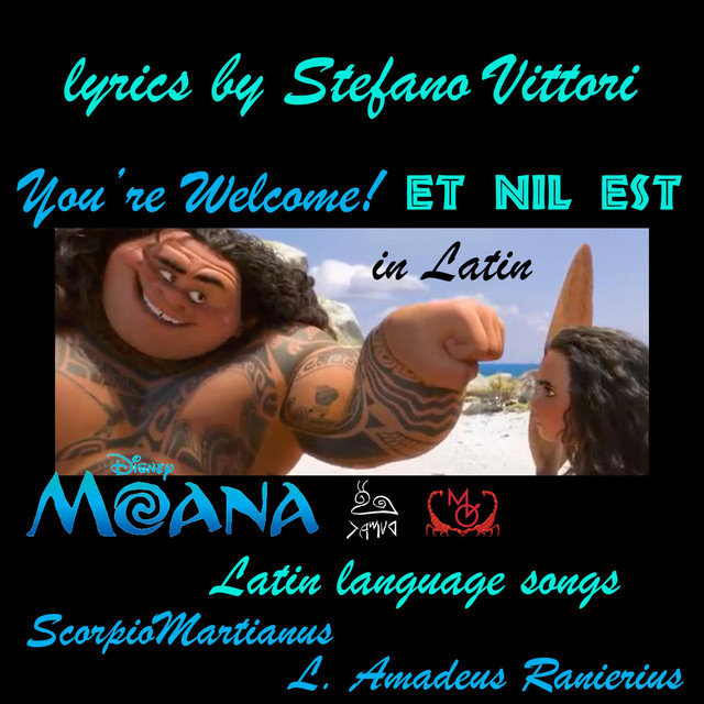 You Re Welcome In Latin Lyrics By Stefano Vittori Moana Et Nil Est Single By Luke Amadeus Ranieri Spotify