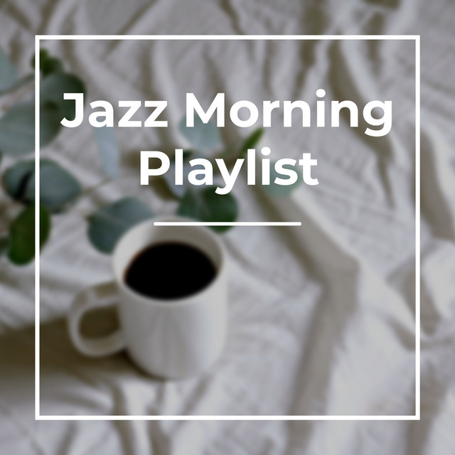 Jazz Breakfast Morning - Album by Coffee House Classics | Spotify
