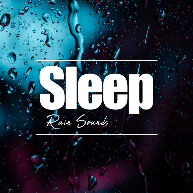 Sleep Rain Sounds - Album by Nature Sounds | Spotify