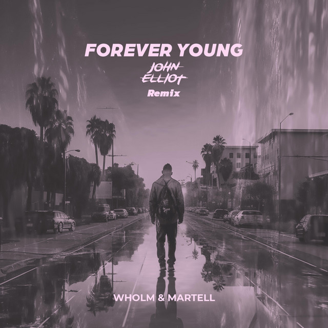 Forever Young - John Elliot Remix