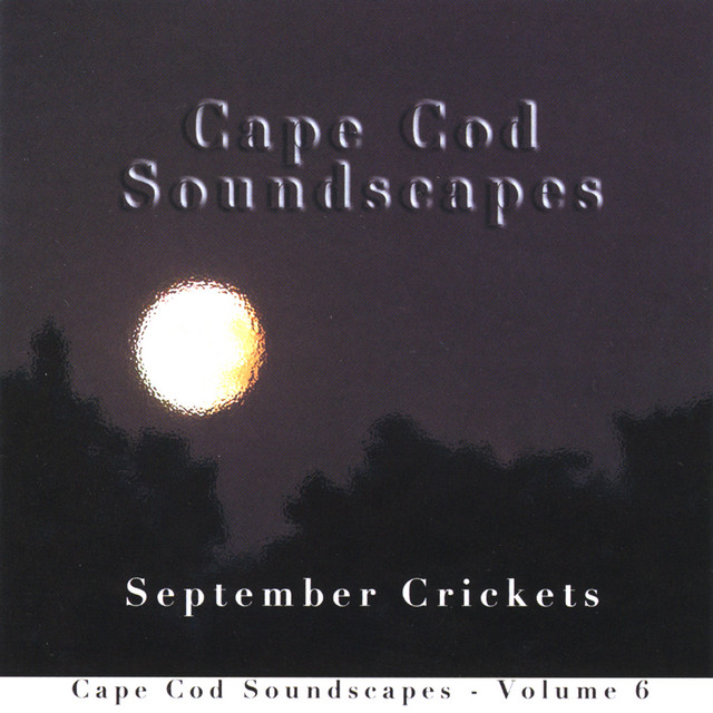 Cape Cod Soundscapes, Vol. 6: September Crickets cover art
