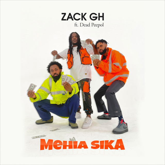 Mehia Sika - Single by ZACK GH | Spotify