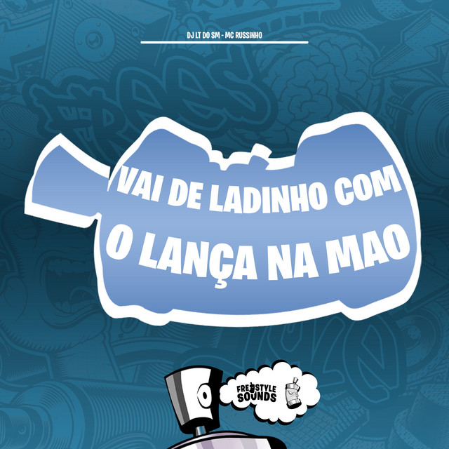 Vai De Ladinho Com o Lança Na Mao
