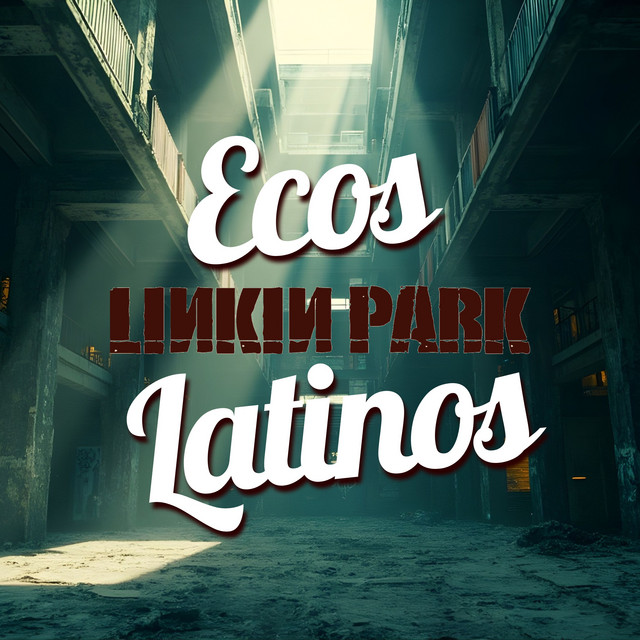 Ecos Latinos - Linkin Park (Remix)