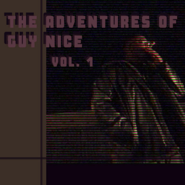 The Adventures of Guy Nice, Vol. 1 cover art