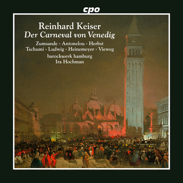 Reinhard Keiser: Der Carneval von Venedig