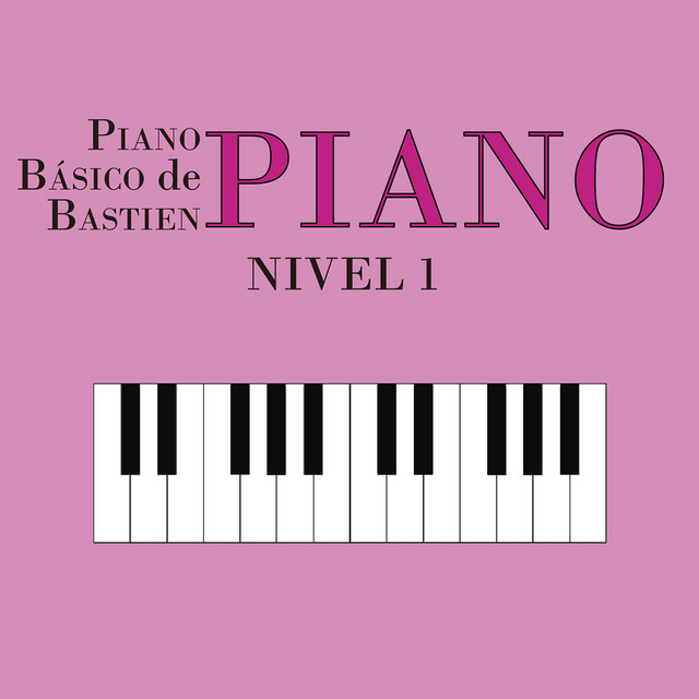 Bastien: Piano Básico. Nivel 1 cover art