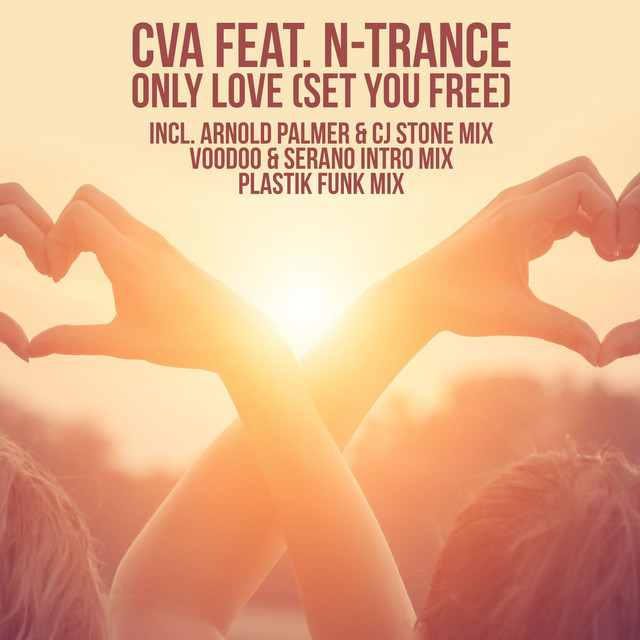 Only Love (Set You Free) (feat. N-Trance) - Arnold Palmer & CJ