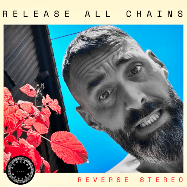 Reverse Stereo – Release All Chains