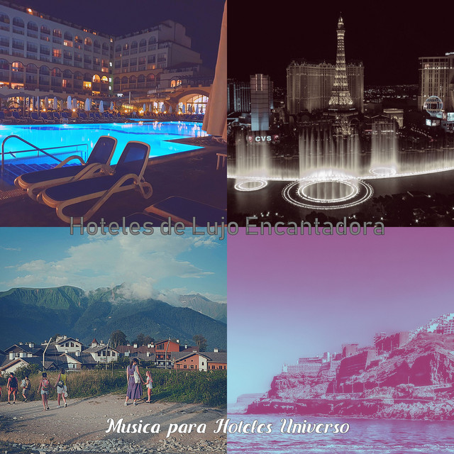Hoteles de Lujo Encantadora - Album by Musica para Hoteles Universo ...