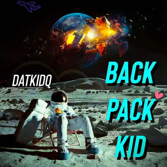Backpack Kid - Album by DatKidq | Spotify