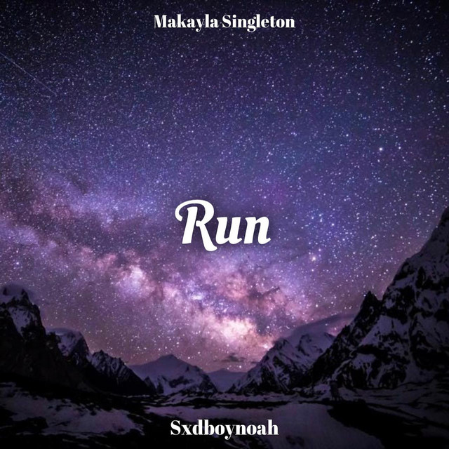 Run - Single by Makayla Singleton | Spotify