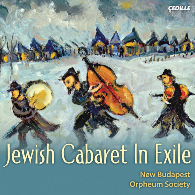 Vocal Music – Nick, E. / Milner, M. / Gebirtig, M. / Ellstein, A. / Eisler, H. (Jewish Cabaret in Exile) — New Budapest Orpheum Society